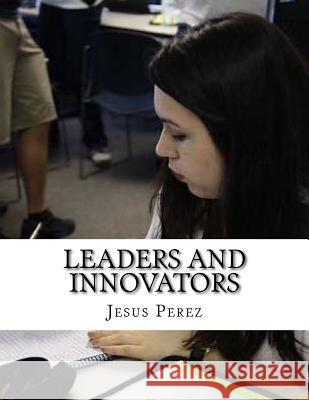 Leaders and Innovators Jesus Perez 9781981294565