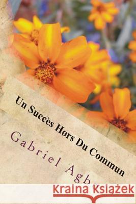 Un succès hors du commun Vovelle, Claire 9781981307074 Createspace Independent Publishing Platform