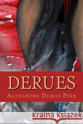 Derues Alexandre Duma 9781981312870 Createspace Independent Publishing Platform