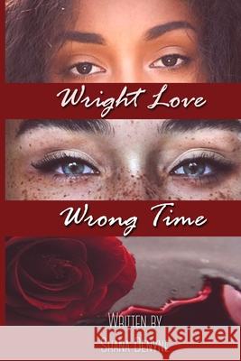 Wright Love Wrong Time Shana Denyne 9781981313839