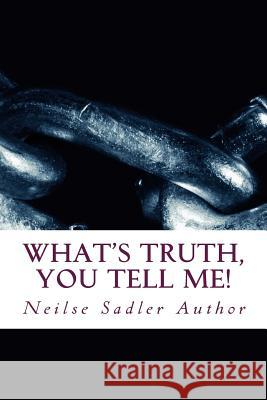 What's Truth, you tell me!: What's Truth... 12 Pollen Street, Debra Neilse 9781981318186 Createspace Independent Publishing Platform