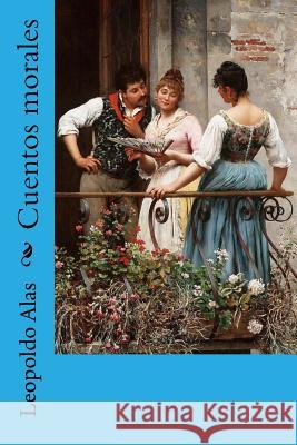 Cuentos morales de Blaas, Eugene 9781981318841 Createspace Independent Publishing Platform