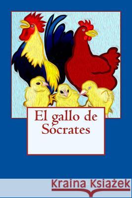 El gallo de Sócrates Alas, Leopoldo 9781981321582