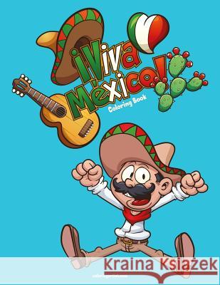 Viva Mexico Coloring Book 1 Nick Snels 9781981329151 