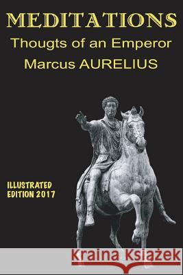 Meditations, illustrated thoughts of an Emperor Cordido, Airam E. 9781981331598 Createspace Independent Publishing Platform