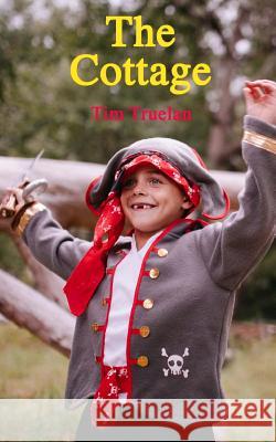 The Cottage Tim Truelan 9781981332250 Createspace Independent Publishing Platform