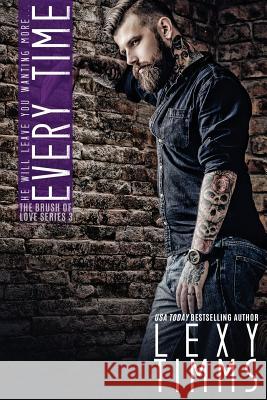 Every Time Lexy Timms 9781981345182 Createspace Independent Publishing Platform