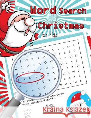Word Search Christmas for Kids: Word Search Books for Kids Ages 6-8 Letter Tracing Workbook Creator          V. Art 9781981356881 Createspace Independent Publishing Platform