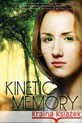 Kinetic Memory C. McDonnell 9781981366620 Createspace Independent Publishing Platform