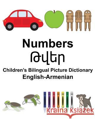 English-Armenian Numbers Children's Bilingual Picture Dictionary Richard Carlso Suzanne Carlson 9781981370023 Createspace Independent Publishing Platform