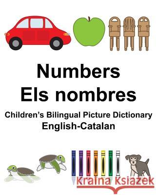English-Catalan Numbers/Els nombres Children's Bilingual Picture Dictionary Carlson, Suzanne 9781981375677 Createspace Independent Publishing Platform