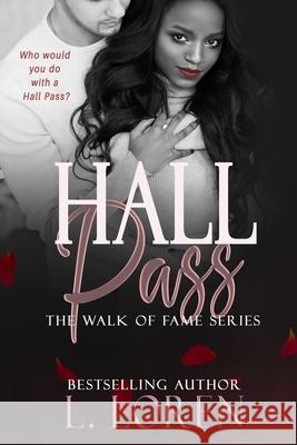 Hall Pass L. Loren 9781981376339 Createspace Independent Publishing Platform