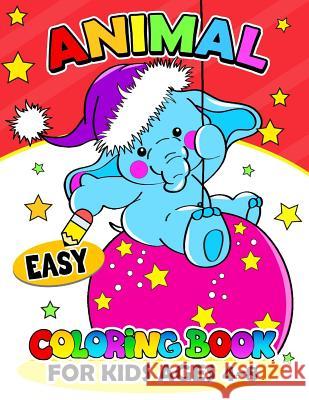 Animal Coloring Books for Kids Ages 4-8: Activity Book for Boy, Girls, Kids Ages 2-4,3-5,4-8 Preschool Learning Activity Designer 9781981387991 