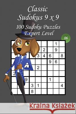 Classic Sudoku 9x9 - Expert Level - N°6: 100 Expert Sudoku Puzzles - Format easy to use and to take everywhere (6