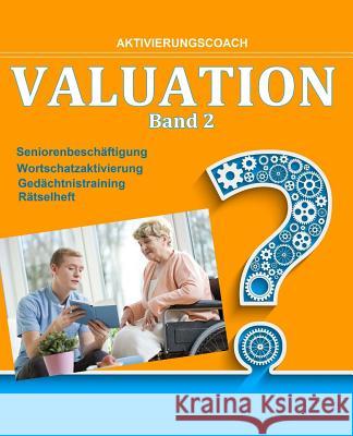 Valuation 2: Wortschatzaktivierung - Seniorenbeschäftigung Geier, Denis 9781981390922
