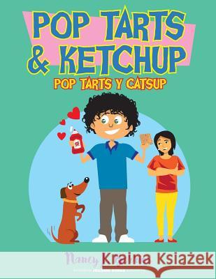 PopTarts and Ketchup: PopTarts y Catsup Berrios, Nancy Jo 9781981391318