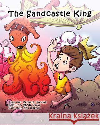 The Sandcastle King Kenneth Woodall Sheila Vatan Ilya Wegner 9781981397631 Createspace Independent Publishing Platform