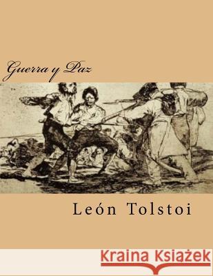 Guerra y Paz Leon Tolstoi 9781981398294 Createspace Independent Publishing Platform