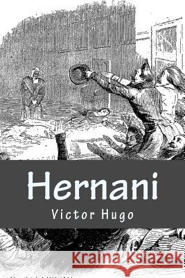 Hernani Victor Hugo 9781981399505