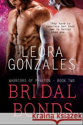 Bridal Bonds Leora Gonzales 9781981400768 Createspace Independent Publishing Platform