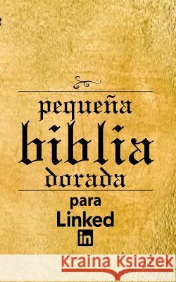 Pequena Biblia Dorada para Linkedin Velasquez, Andres 9781981402724