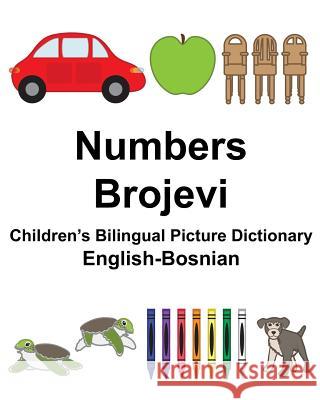 English-Bosnian Numbers/Brojevi Children's Bilingual Picture Dictionary Richard Carlso Suzanne Carlson 9781981405411 Createspace Independent Publishing Platform