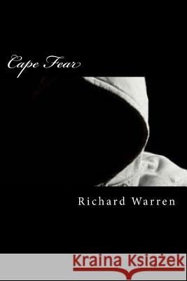 Cape Fear Richard Earl Warren 9781981410217 Createspace Independent Publishing Platform