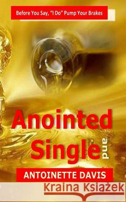 Anointed and Single: Before You Say, 