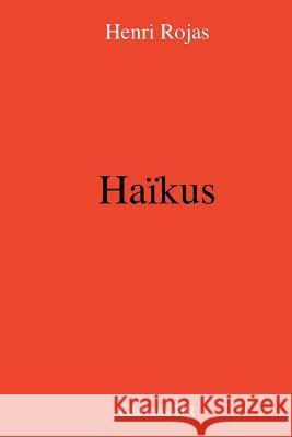Haikus Henri Rojas 9781981424467