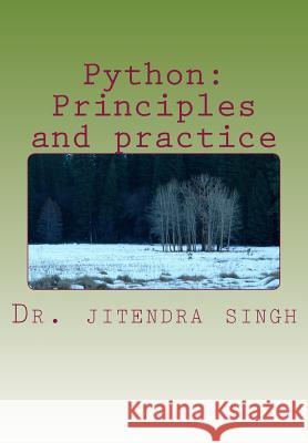 Python: Principles and practice Singh, Jitendra 9781981425372