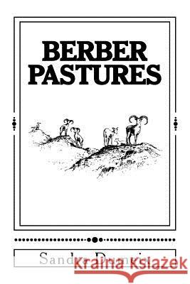 Berber Pastures Miss Sandra Dumeix 9781981427710 Createspace Independent Publishing Platform