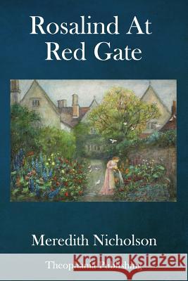 Rosalind At Red Gate Nicholson, Meredith 9781981430529 Createspace Independent Publishing Platform