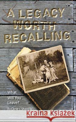 A Legacy Worth Recalling: 