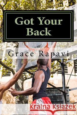 Got Your Back Grace Elizabeth Rapavi 9781981441457 Createspace Independent Publishing Platform