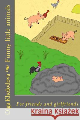 Funny little animals: For friends and girlfriends Kholodova, Olga 9781981452835