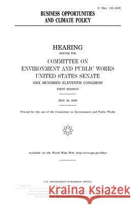 Business opportunities and climate policy Senate, United States 9781981458363 Createspace Independent Publishing Platform