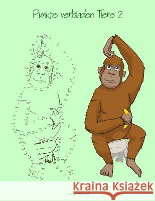 Punkte verbinden - Tiere für Kinder 2 Nick Snels 9781981459346 Createspace Independent Publishing Platform