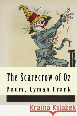 The Scarecrow of Oz: The Oz Books #9 Baum Lyma 9781981460052