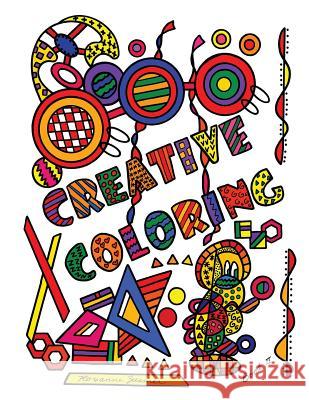 Creative Coloring II Roxanne Zusmer 9781981465859 Createspace Independent Publishing Platform