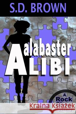 Alabaster Alibi S. D. Brown 9781981467235 Createspace Independent Publishing Platform