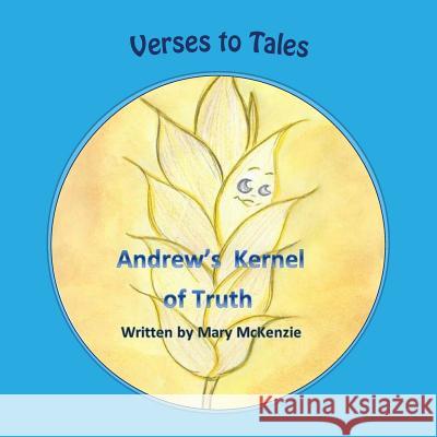 Andrew's Kernel of Truth Mrs Mary Elizabeth McKenzie 9781981469734