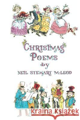 Christmas Poems Neil Stewart McLeod 9781981471850 Createspace Independent Publishing Platform