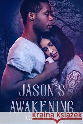 Jason's Awakening Remy Marie 9781981472369