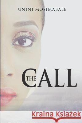 The Call Unini Mosimabale Princess Heirsmac 9781981473885 Createspace Independent Publishing Platform