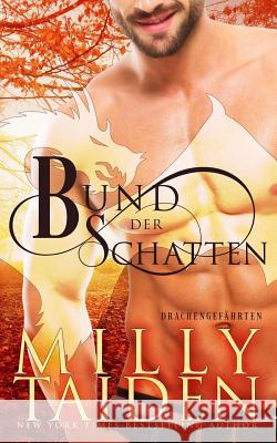 Bund der Schatten Taiden, Milly 9781981474394 Createspace Independent Publishing Platform