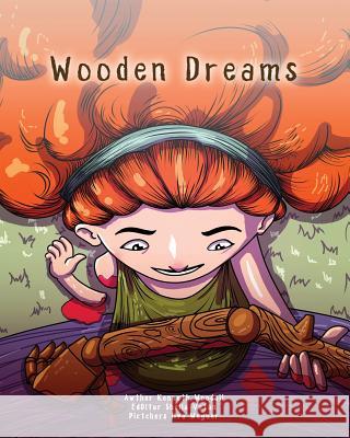 Wooden Dreams Sheila Vatan Ilya Wegner Kenneth Woodall 9781981474998 Createspace Independent Publishing Platform