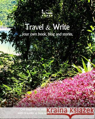 Travel & Write Your Own Book, Blog and Stories - Brazil: Get Inspired to Write and Start Practicing Amit Offir Amit Offir 9781981475643 Createspace Independent Publishing Platform