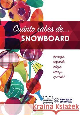 Cunto Sabes De... Snowboard Wanceulen Notebook 9781981479412 