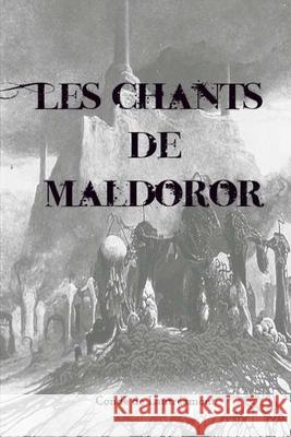 Les Chants de Maldoror Conde D 9781981480524