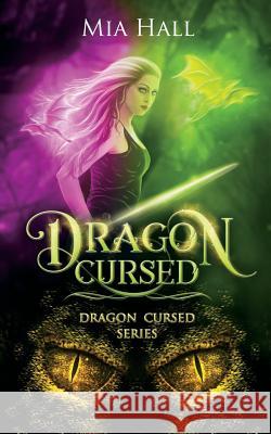 Dragon Cursed Mia Hall 9781981480579 Createspace Independent Publishing Platform